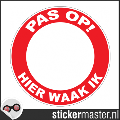 Ontwerp je eigen hier waak ik sticker - 3
