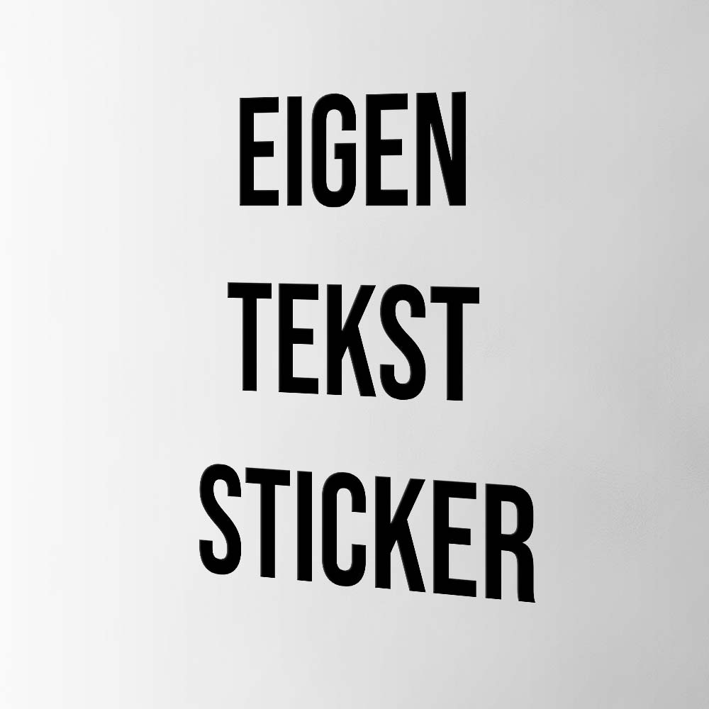 Bedenk En Ontwerp Je Eigen Tekststicker Kopen Stickermaster 4070