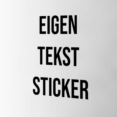 Reserveren klinker Latijns Je Eigen Tekst Sticker Maken - Stickermaster