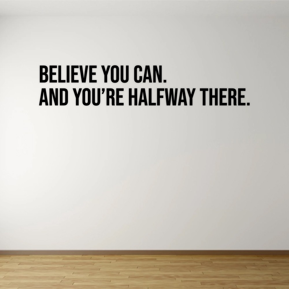 Believe You Can – Wandaufkleber - 1