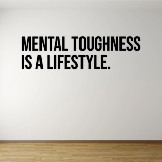 Mental Toughness - Wall sticker - 1